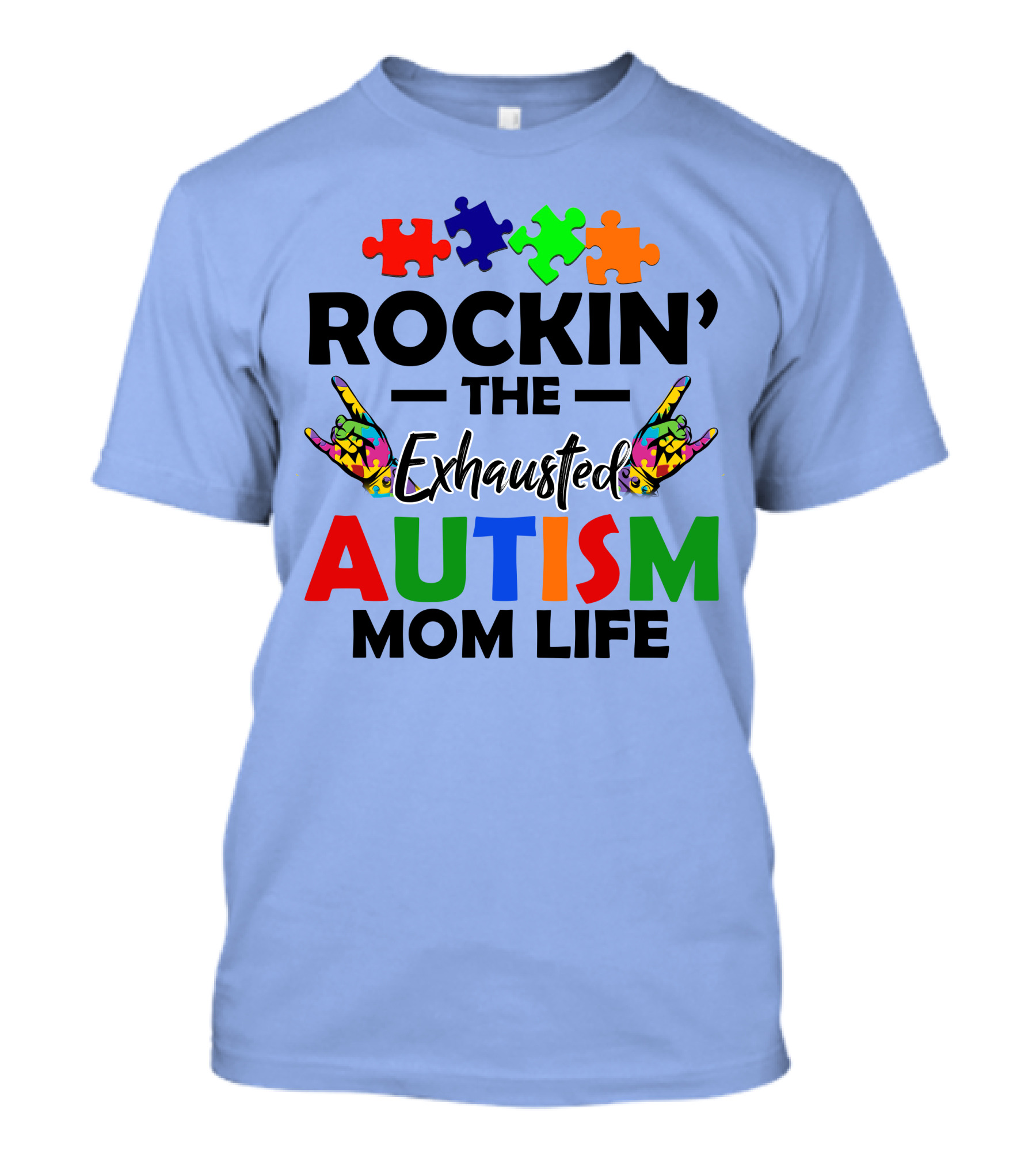 Rockin' The Exhausted Autism Mom Life Puzzle Pieces And Colorful Hands T-Shirt