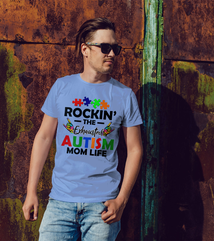 Rockin' The Exhausted Autism Mom Life Puzzle Pieces And Colorful Hands T-Shirt