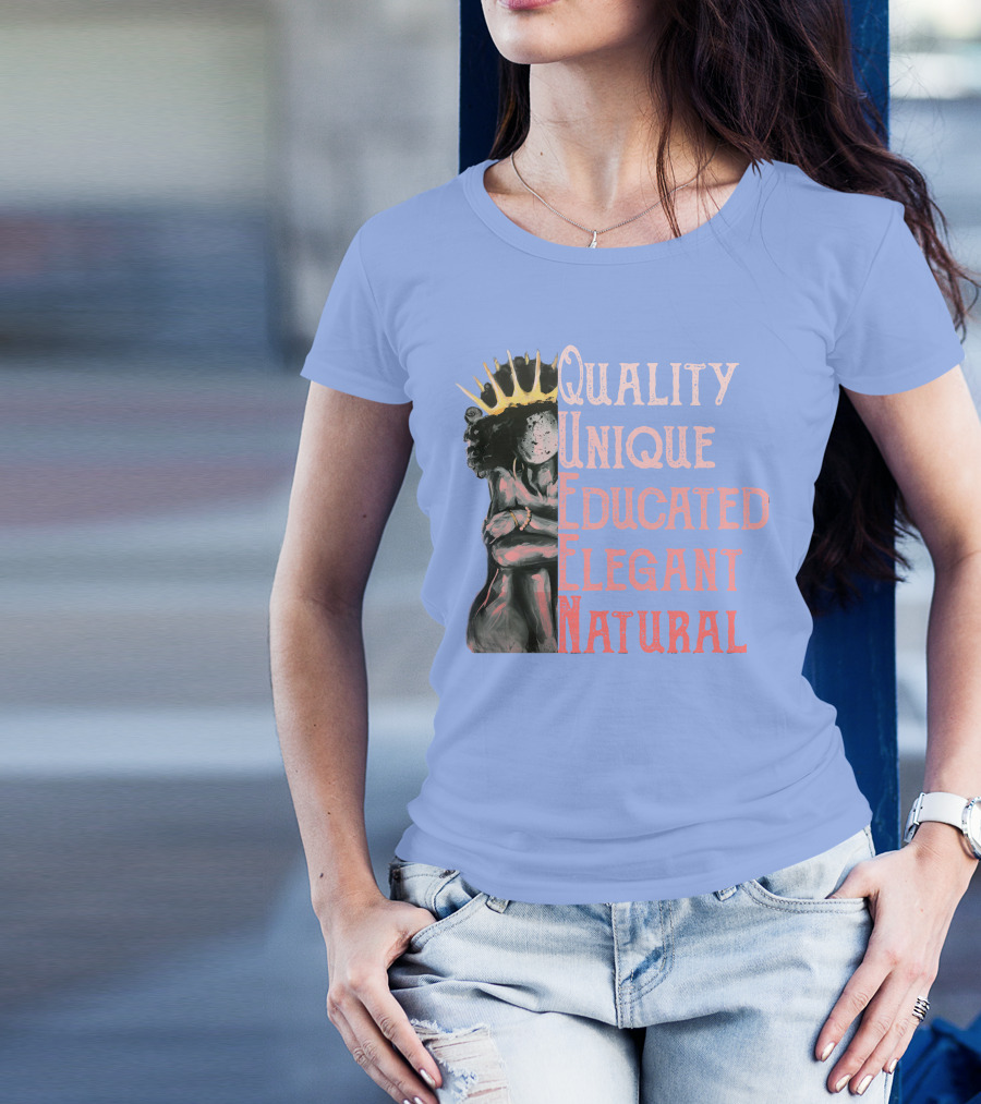 Queen Quality Unique Educated Elegant Natural RD Women T-Shirt