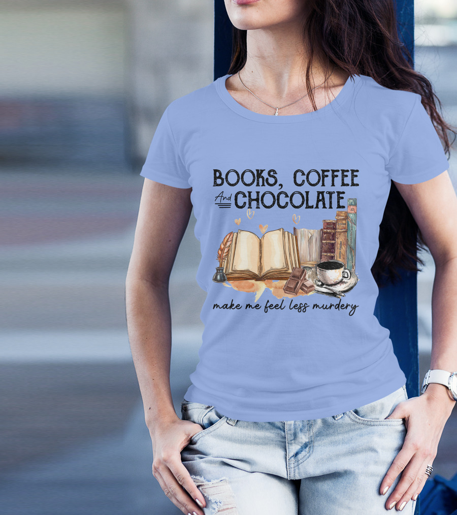 BOOKS COFFEE AND CHOCOLATE Make Me Feel Less Murdeary Open Books Stack Heart Icons Cup T-Shirt