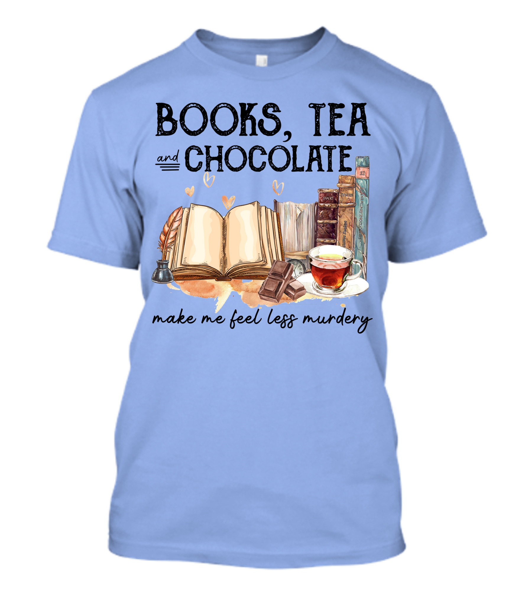 Books, Tea And Chocolate Make Me Feel Less Murdery Open Book Cup T-Shirt
