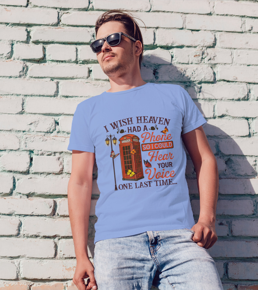 I Wish Heaven Had A Phone So I Could Hear Your Voice One Last Time Retro Telephone Booth With Butterflies T-Shirt