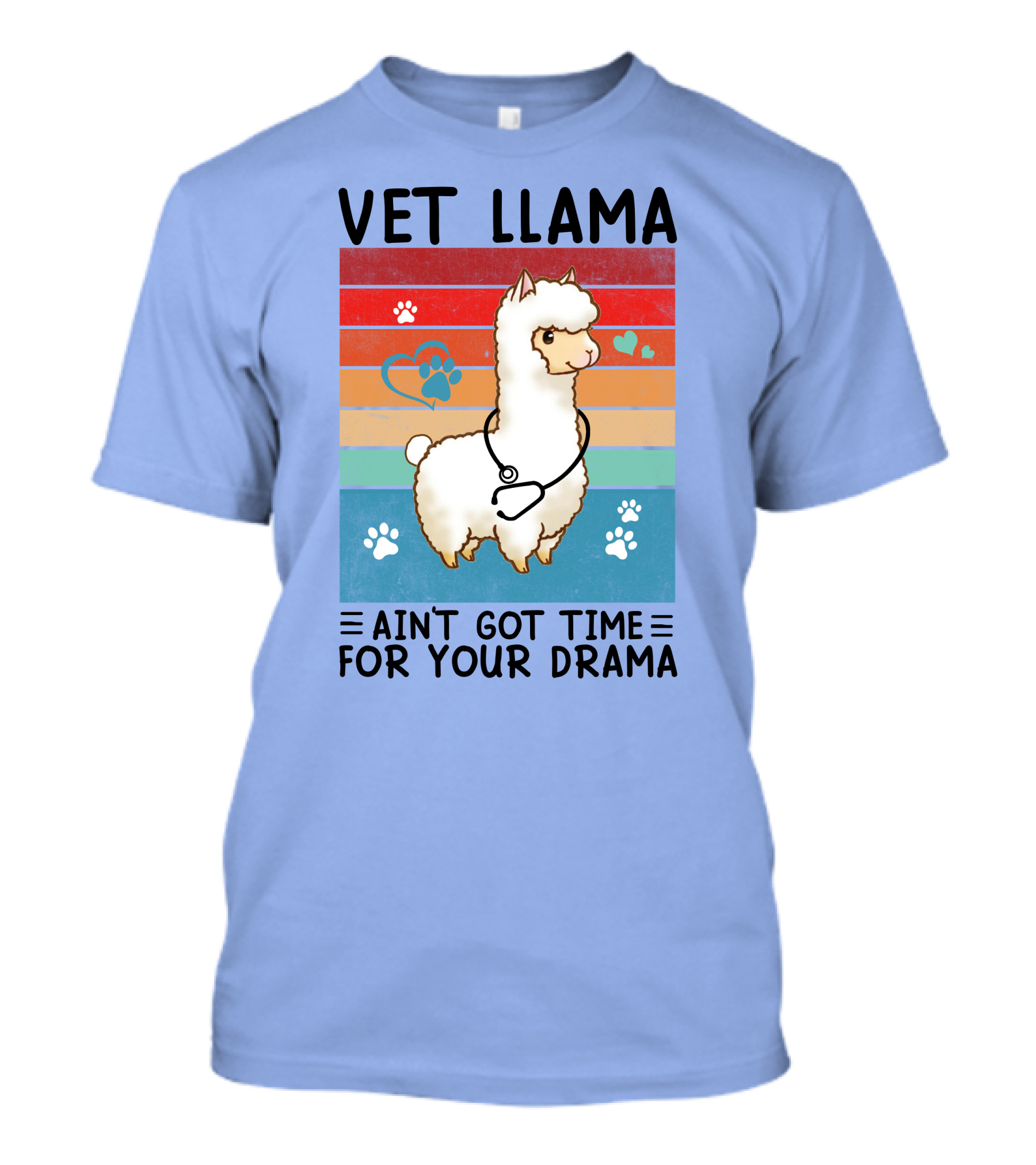 Vet Llama Ain't Got Time For Your Drama Stethoscope And Heart Paws T-Shirt