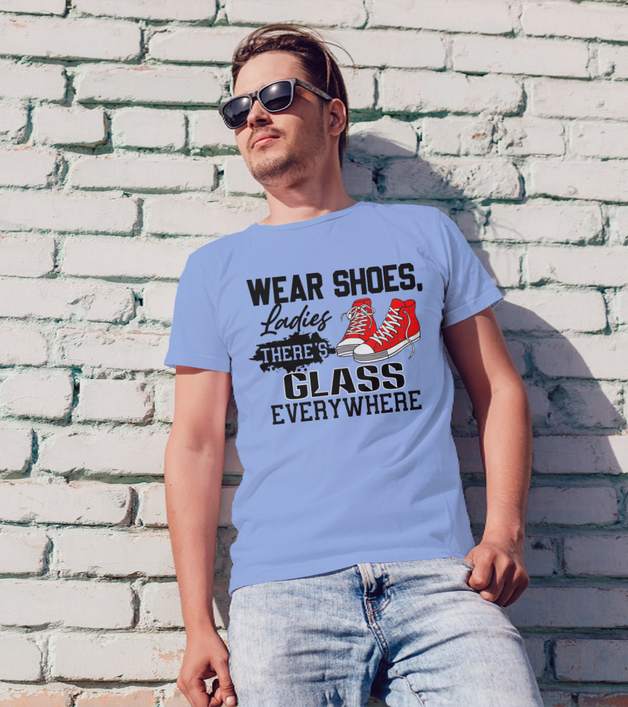 Wear Shoes Ladies There's Glass Everywhere Red Sneakers T-Shirt