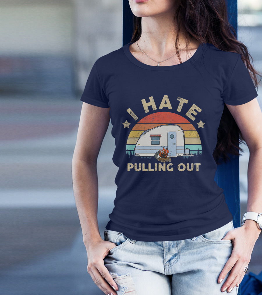 I Hate Pulling Out Travel Trailer Retro Sunset Campfire T-Shirt