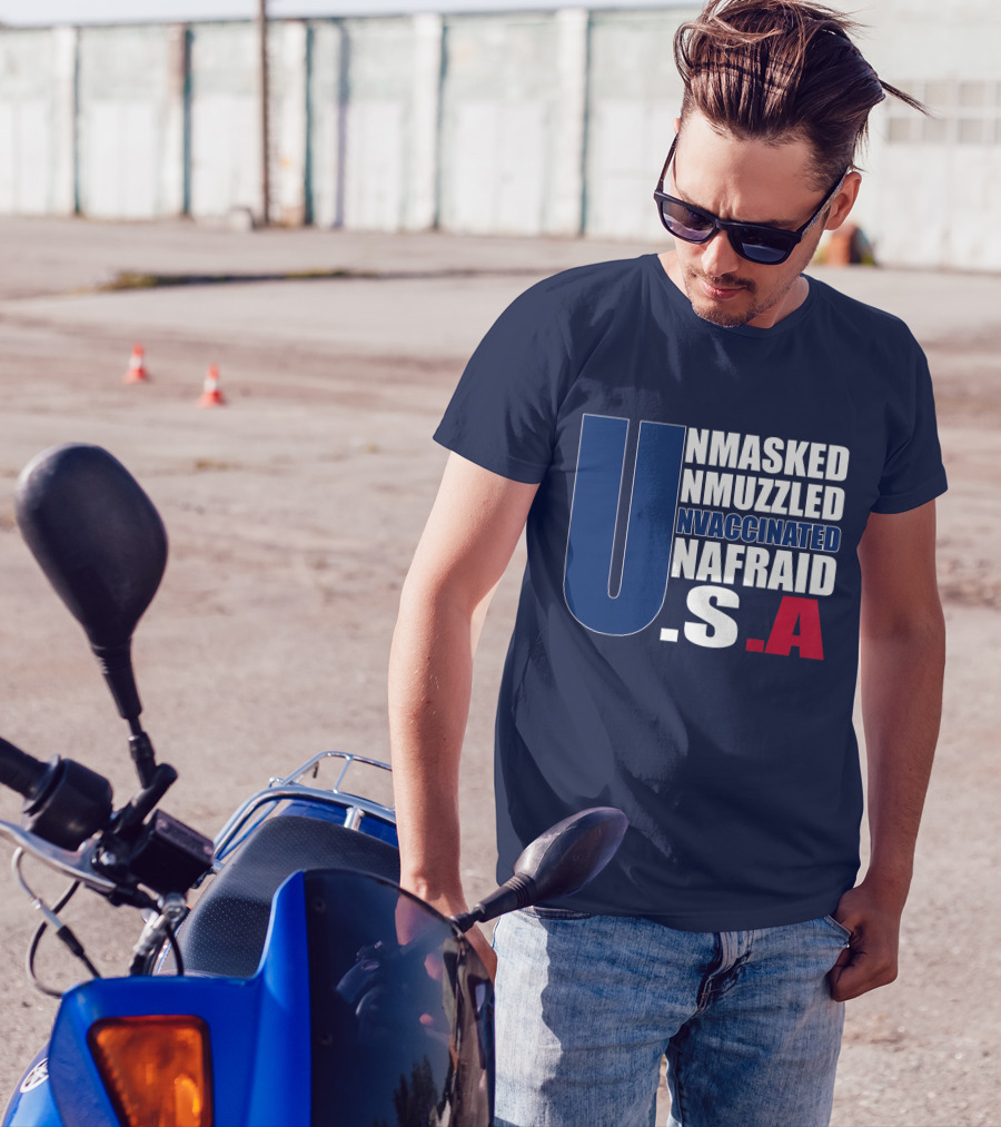 Unmasked Unmuzzled Unvaccinated Unafraid USA T-Shirt
