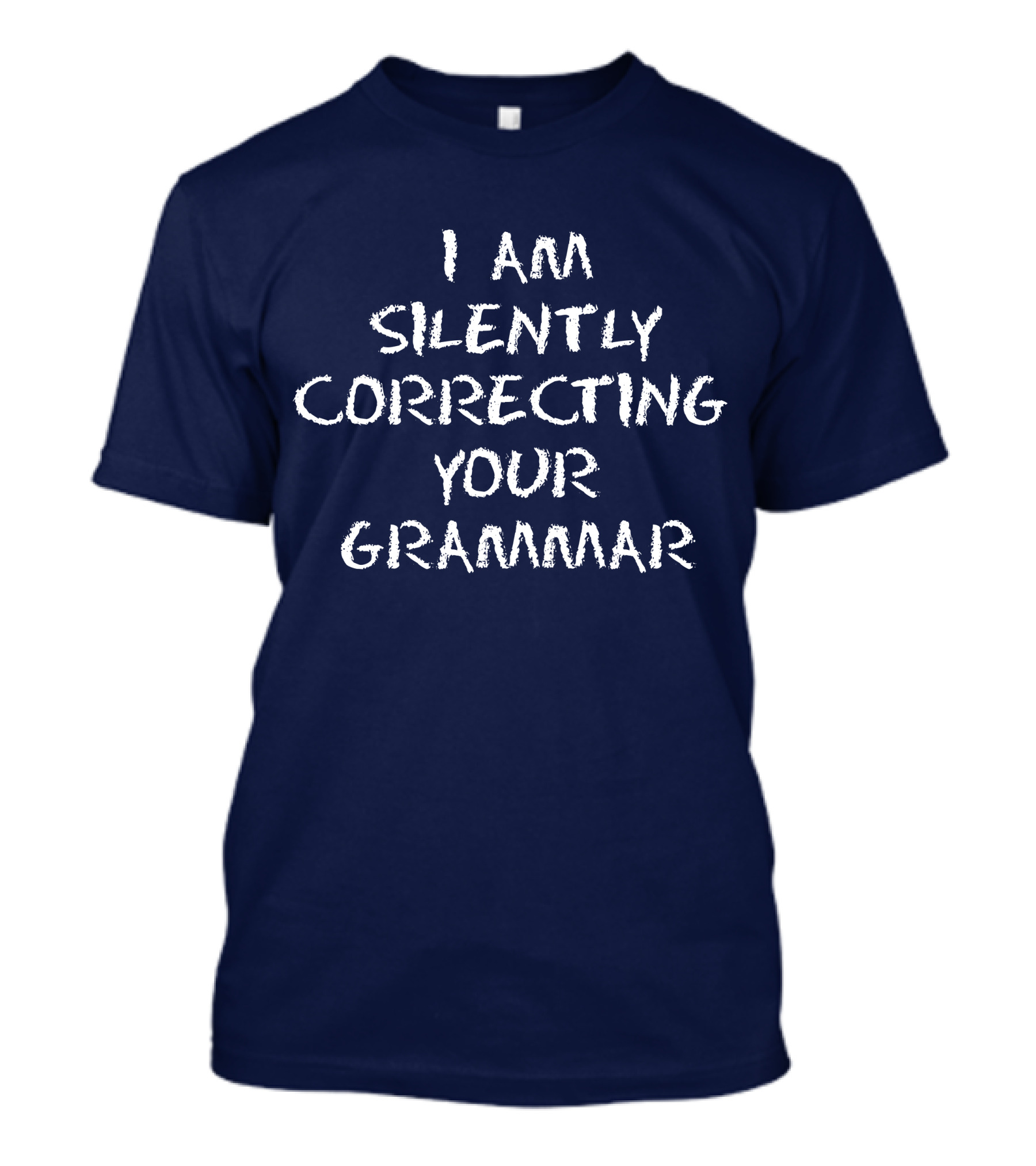 I Am Silently Correcting Your Grammar Fun English Language T-Shirt