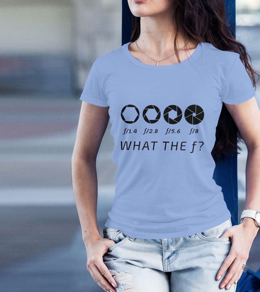 WHAT THE F STOP LENS PHOTOGRAPHER CAMERA PHOTOGRAPHY T-Shirt