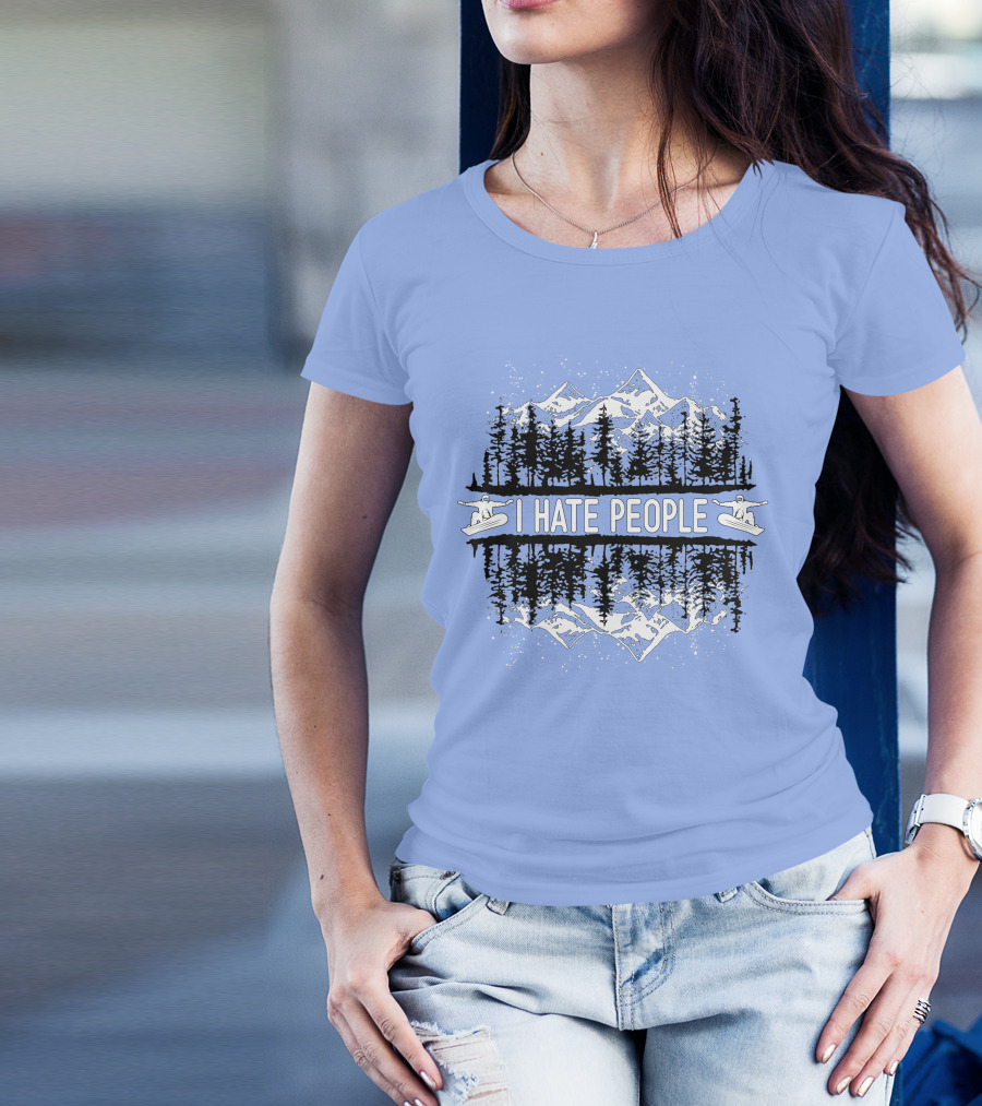 I Hate People Skating In Mountain Forest Scene T-Shirt