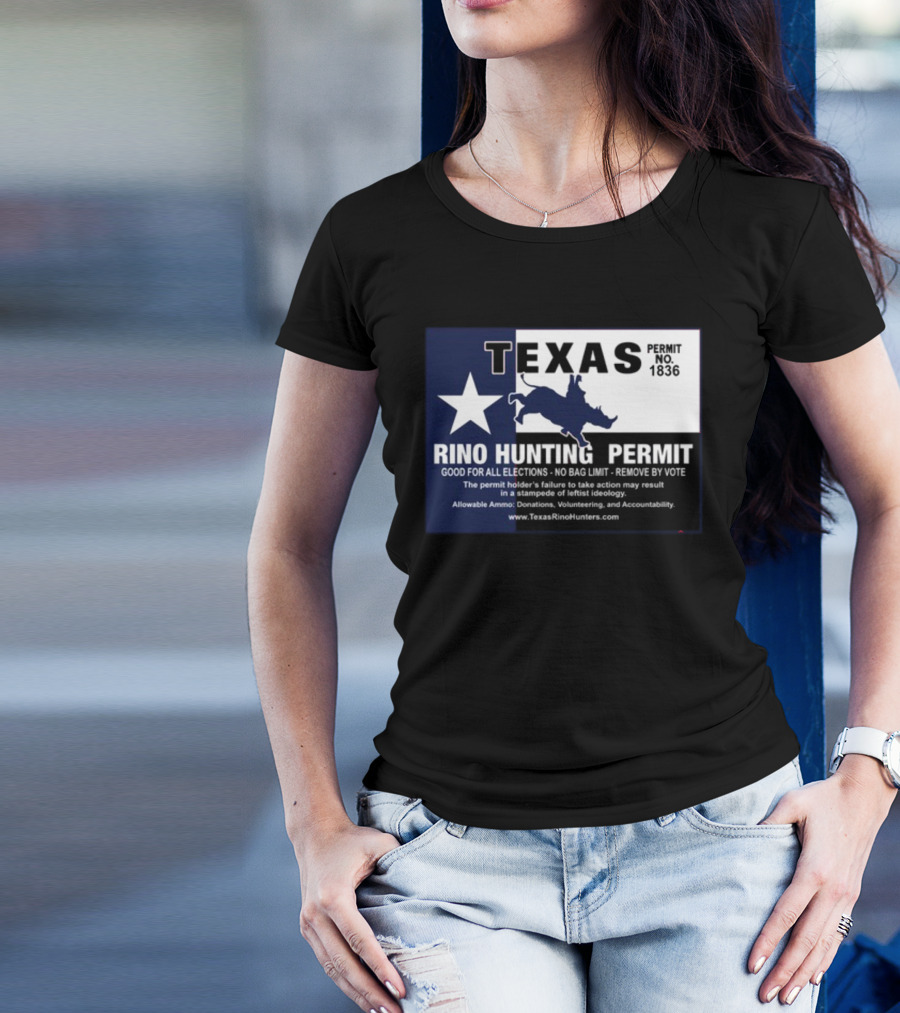 Texas Rino Hunting Permit No 1836 Political Commentary With Star And Rhino T-Shirt