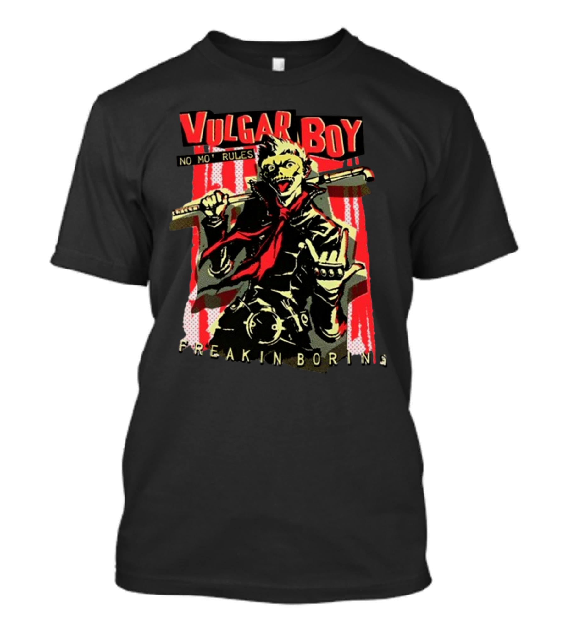 Vulgar Boy No Mo' Rules Freakin Boring T-Shirt
