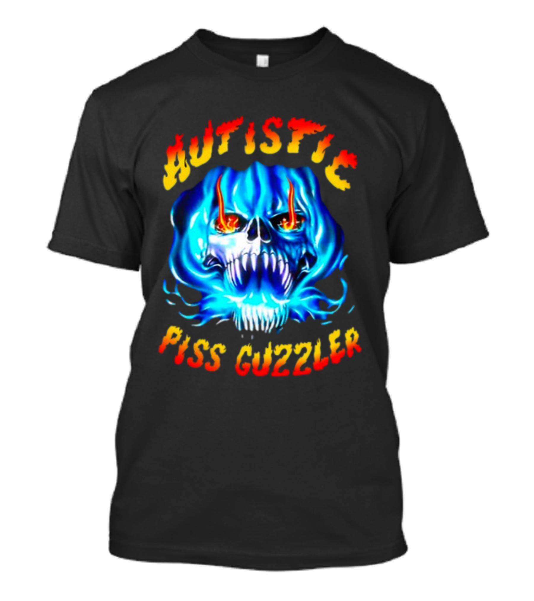 Autistic Piss Guzzler Skull Flame T-Shirt