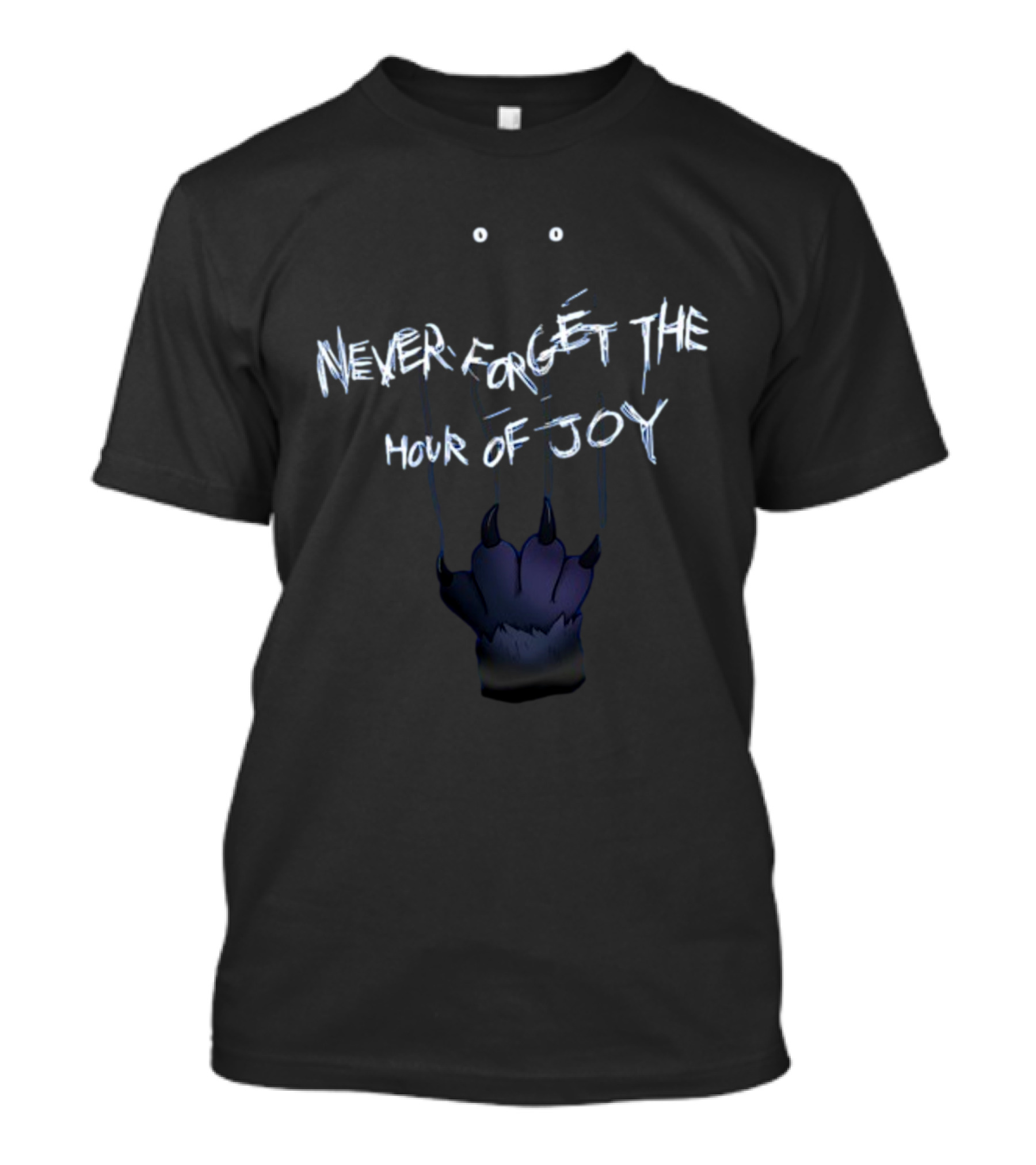 Never Forget The Hour Of Joy Claw And Eyes T-Shirt