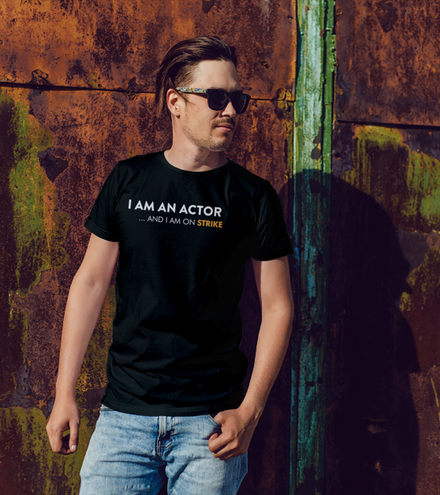 Wgastrikeshirts I Am An Actor And I Am On Strike T-Shirt