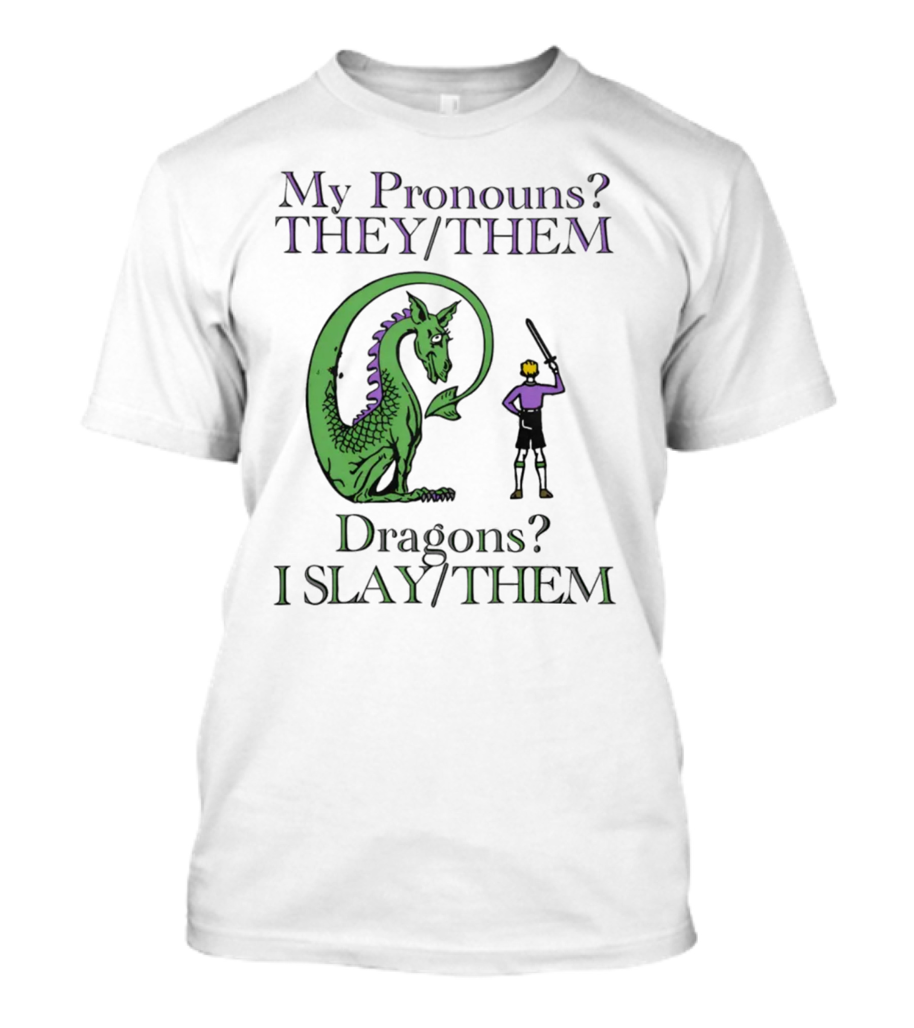 My Pronouns TheyThem Dragons I SlayThem Knight And Dragon Battle T-Shirt