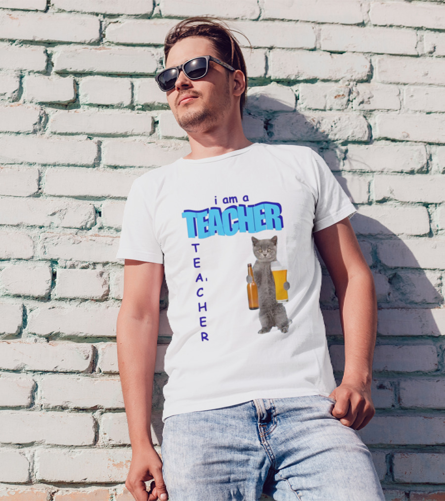 Gotfunny I Am A Teacher Cat Holding Beer And Bottle T-Shirt