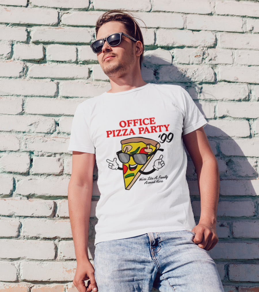 Middleclassfancy Office Pizza Party '99 We're Like A Family Around Here T-Shirt