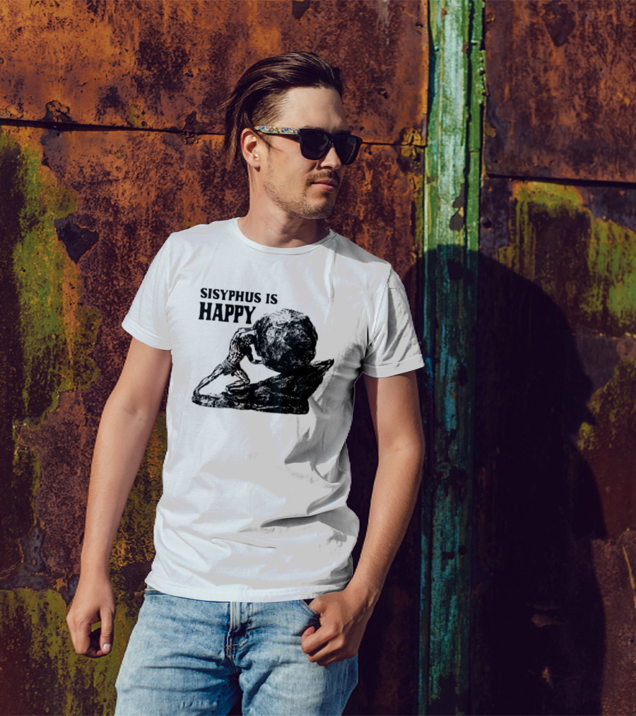 Shirts That Go Hard Sisyphus Is Happy Rock Struggle T-Shirt