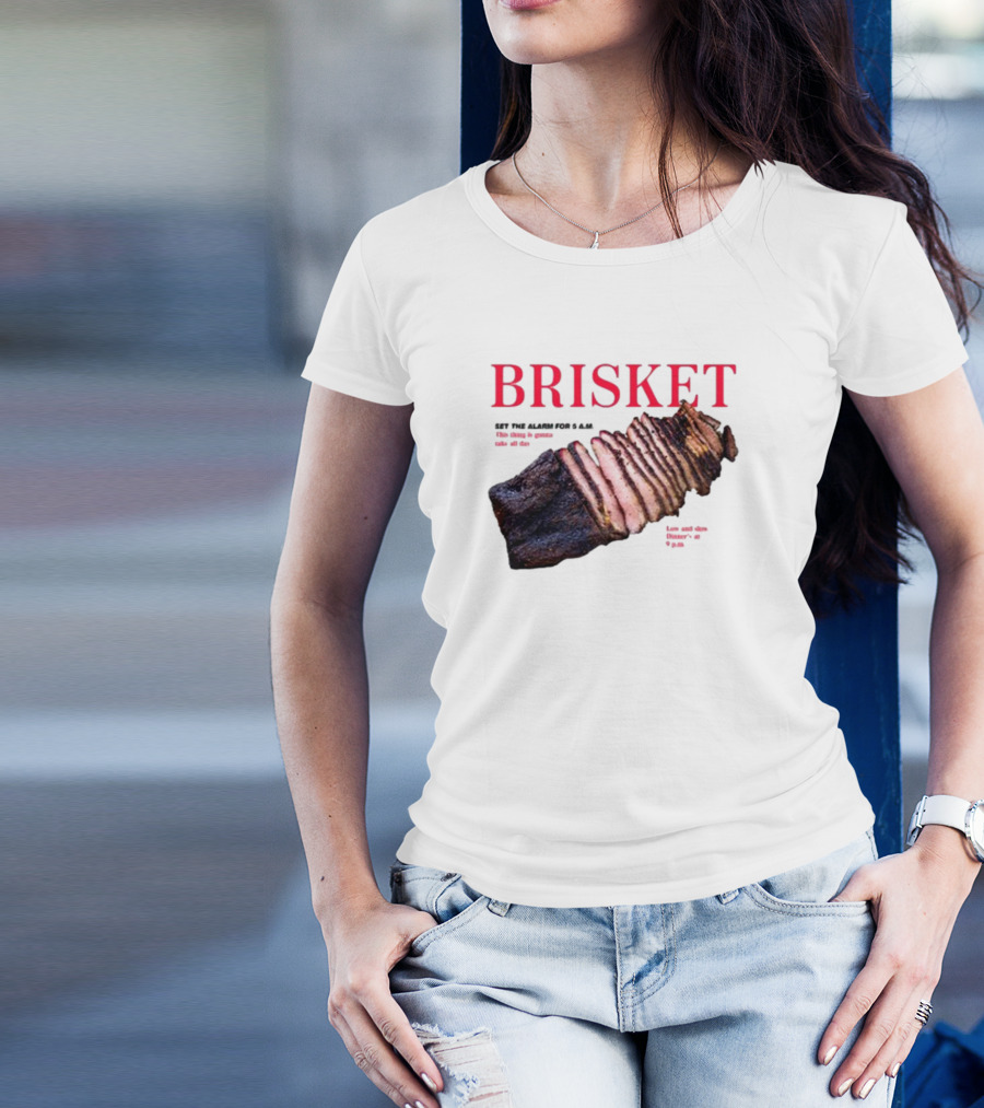BRISKET Set The Alarm For 5 AM BBQ T-Shirt