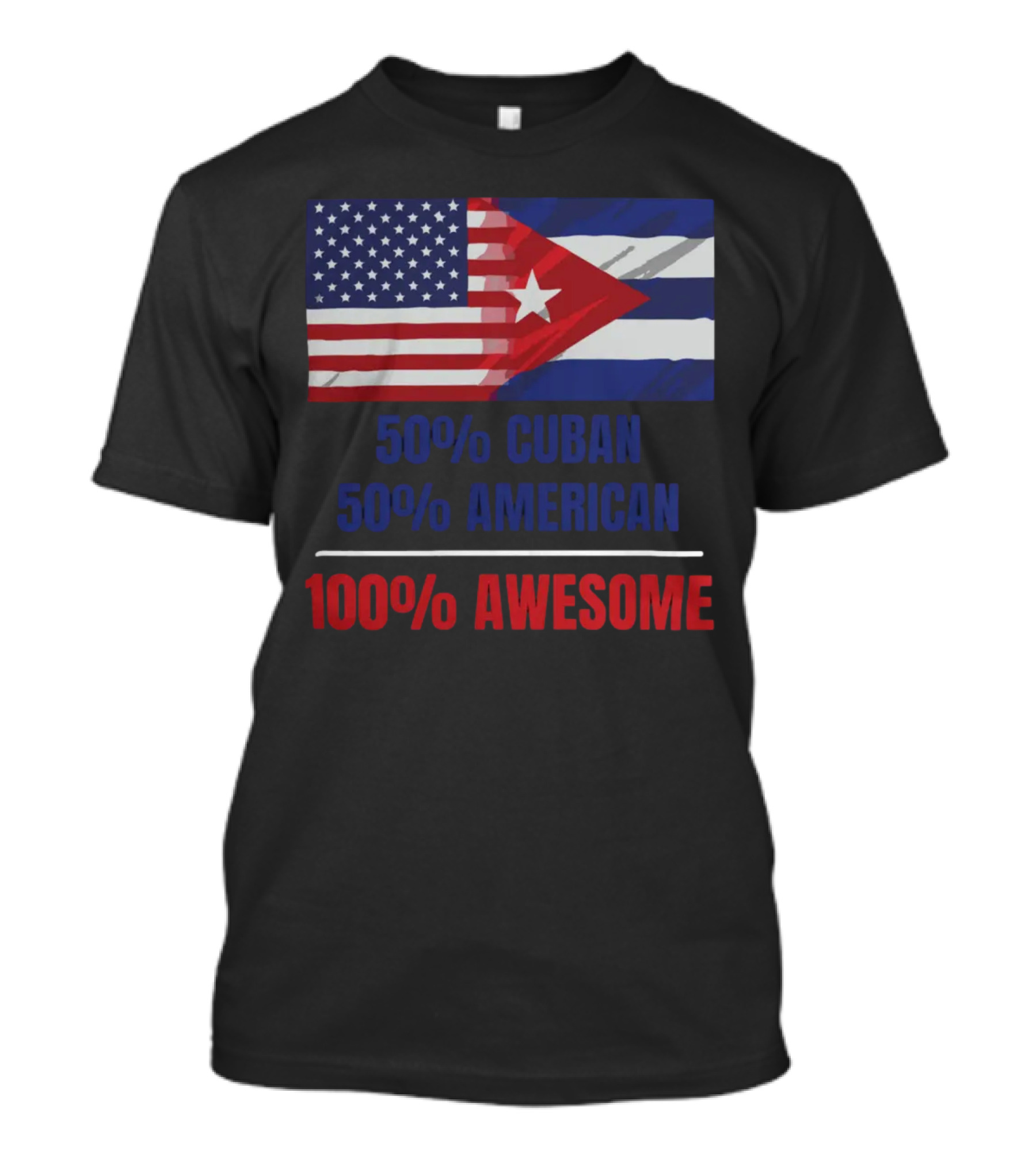 50 Cuban 50 American 100 Awesome SOS Cuba Dual Flag T-Shirt