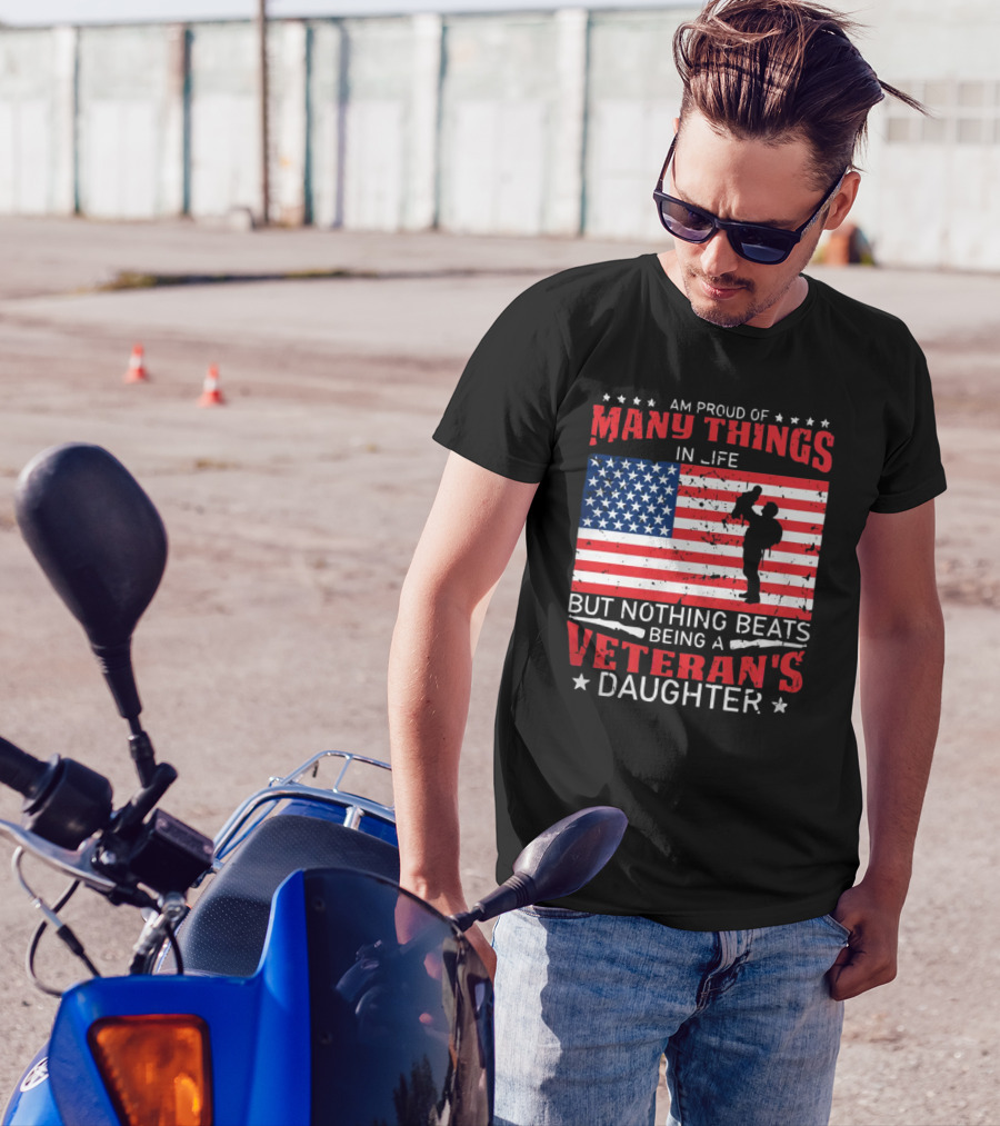 Proud Of Many Things In Life American Flag Silhouette Nothing Beats Being A Veteran's Daughter T-Shirt