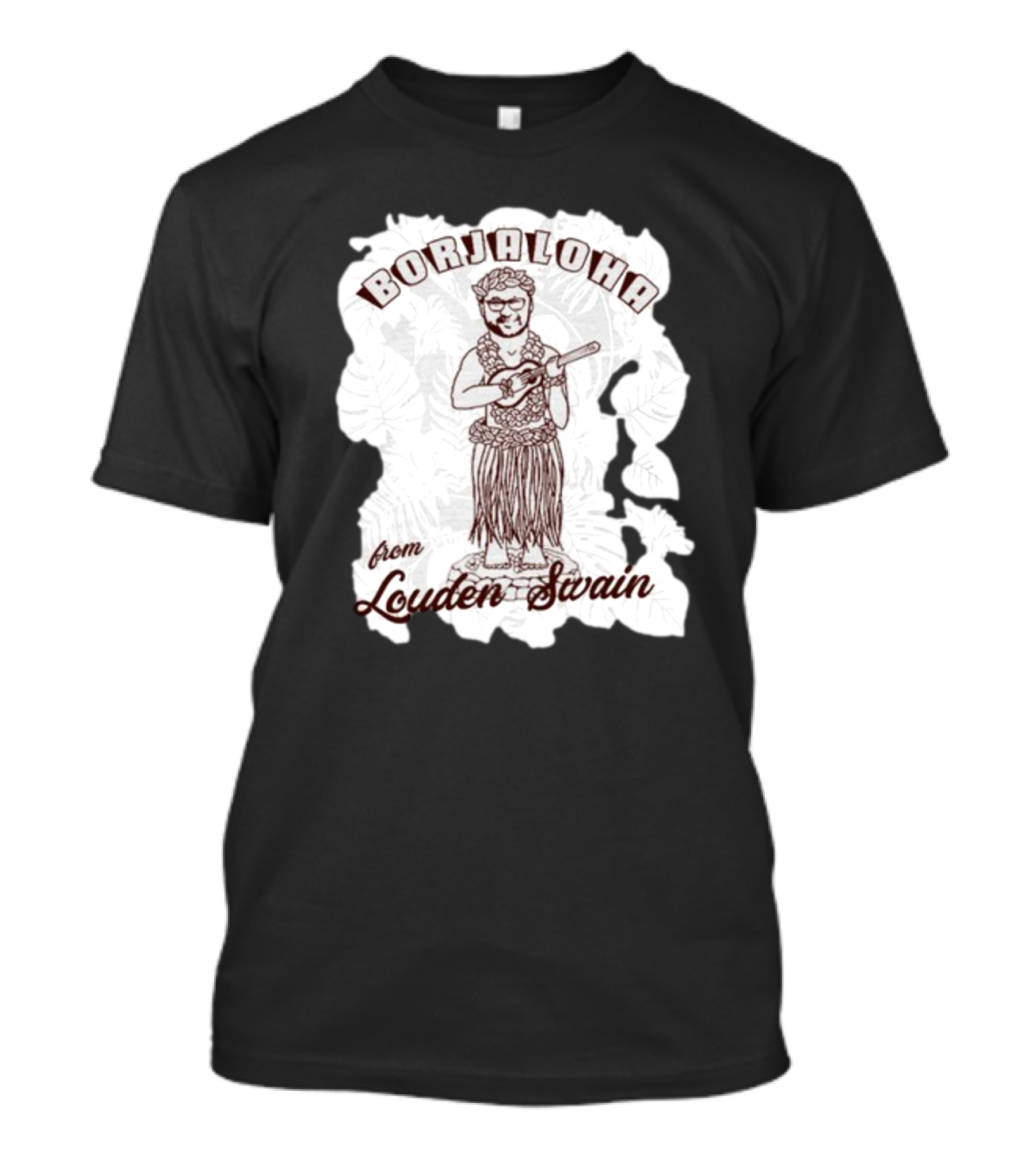 Borjaloha Ukulele Hula Figure From Louden Swain T-Shirt