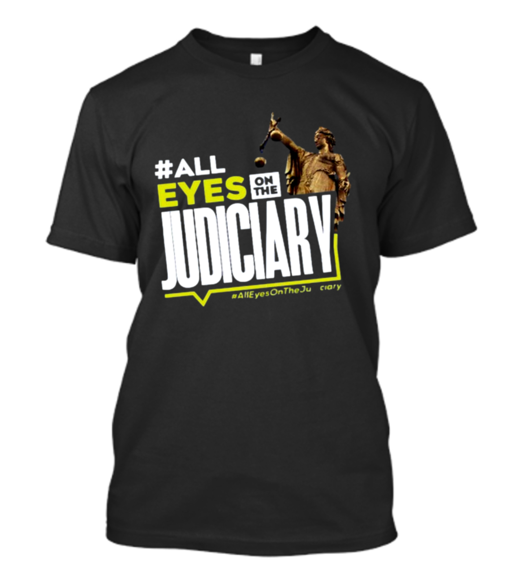 MissPearls #All Eyes On The Judiciary Statue Theme #Alleyesonthejudiciary T-Shirt
