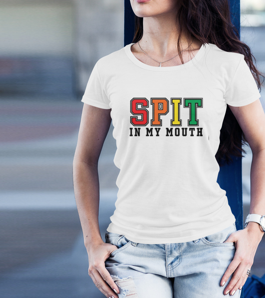 ShirtsThatGoHard SPIT IN MY MOUTH Bold Rainbow Letters T-Shirt