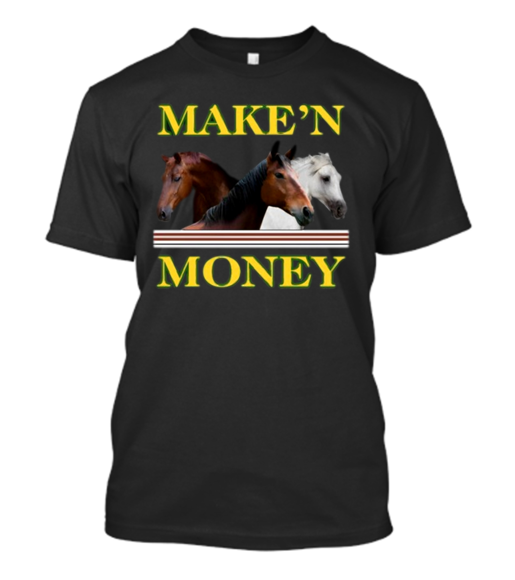 MAKE'N MONEY Horse Trio T-Shirt