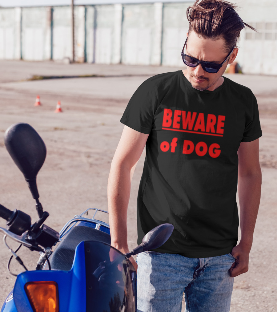 BEWARE OF DOG Warning Sign Message In T-Shirt