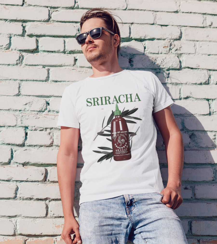 Sriracha You Can Pretty Much Put It On Everything Middleclassfancy Hot Chili Sauce Bottle T-Shirt