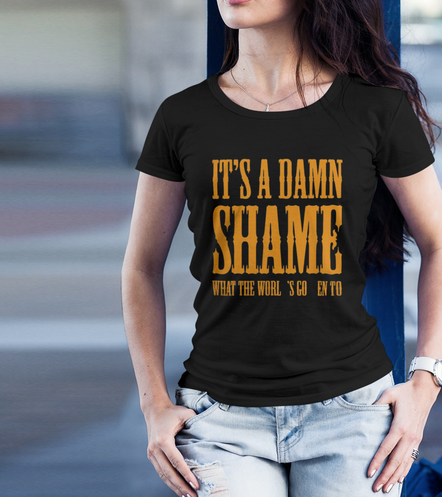 It's A Damn Shame What The World's Gotten To Oliver Anthony T-Shirt