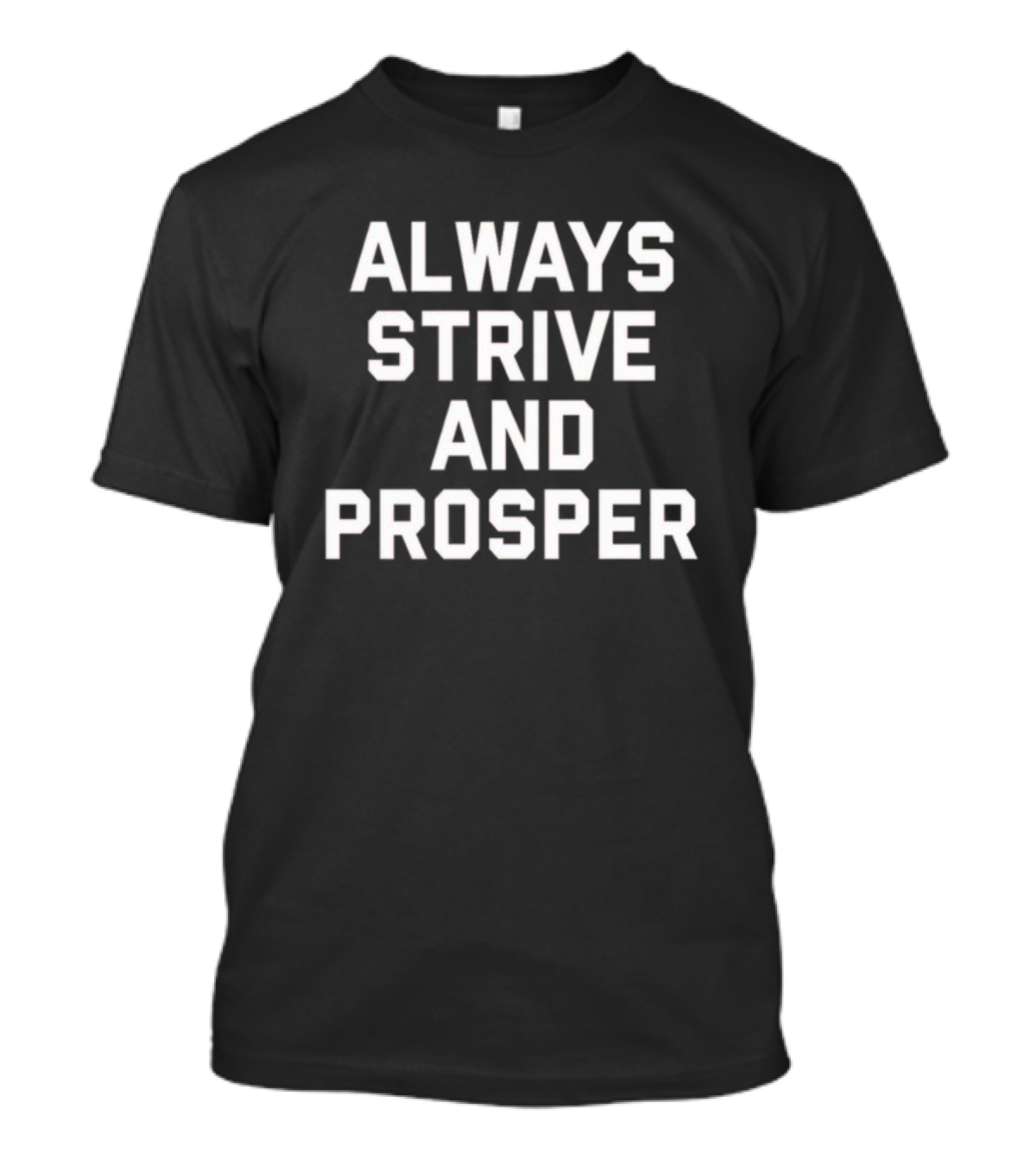 Rip A$ap Yams Always Strive And Prosper Always Strive And Prosper T-Shirt