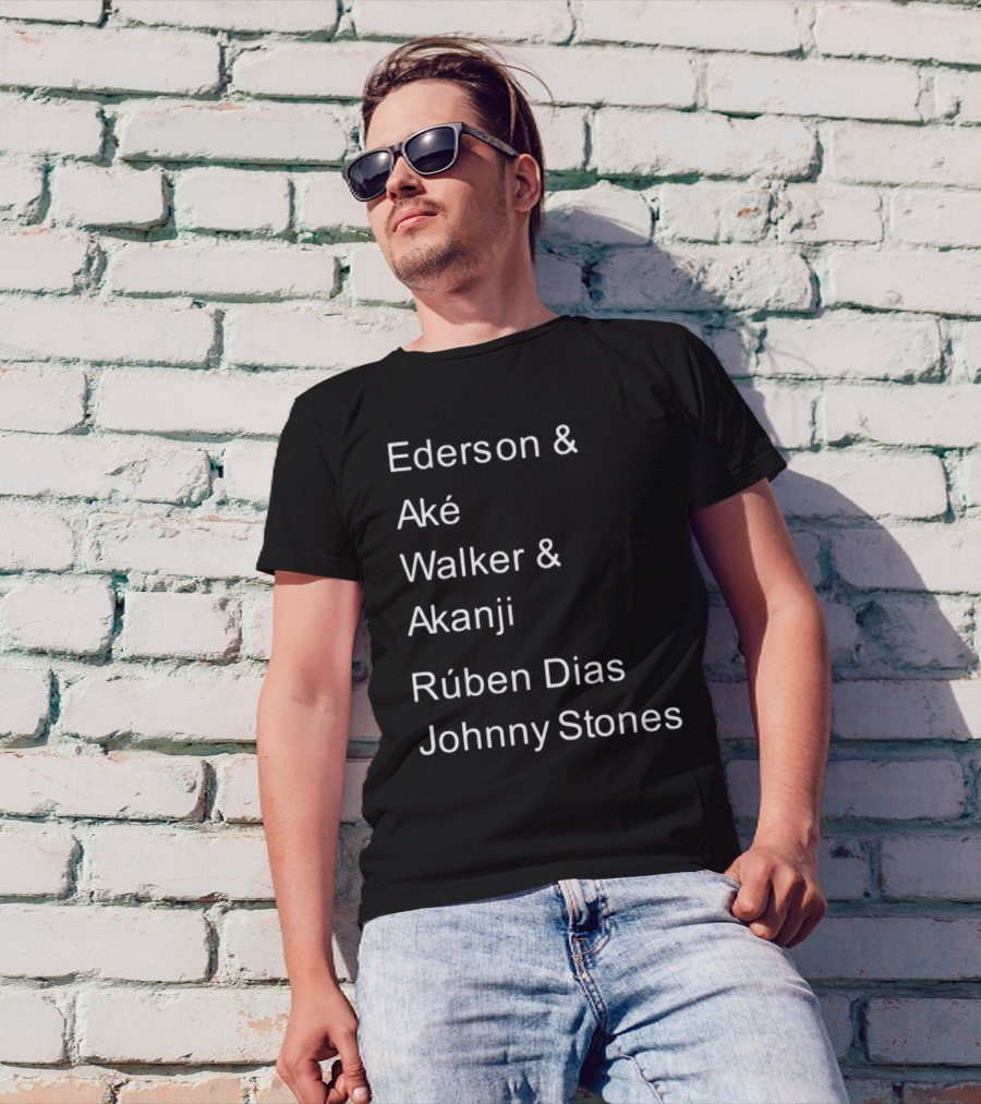 Ederson And Aké Walker And Akanji Rúben Dias Johnny Stones Football Lineup T-Shirt