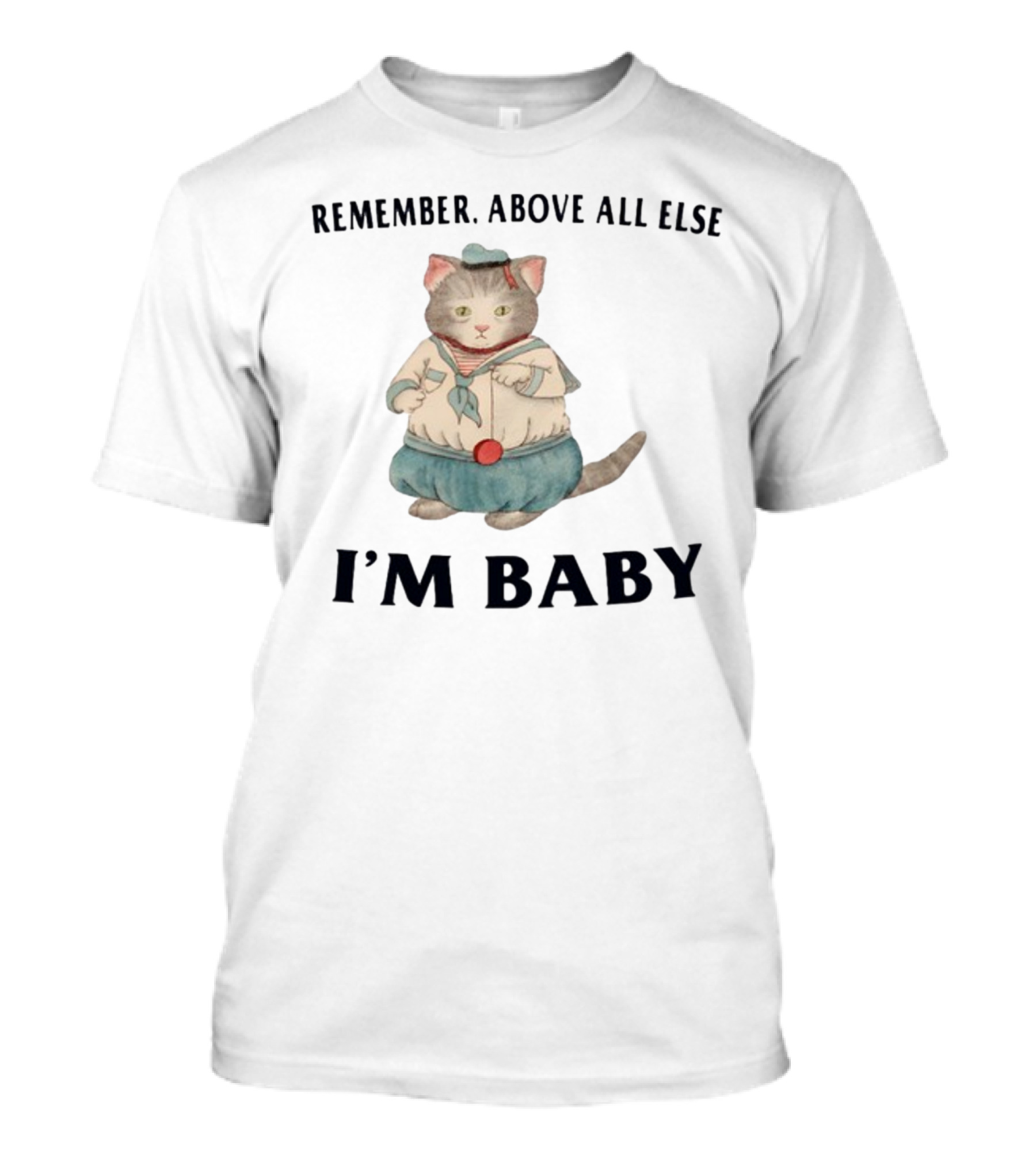 Jmcgg Remember Above All Else I'm Baby Cute Sailor Cat T-Shirt