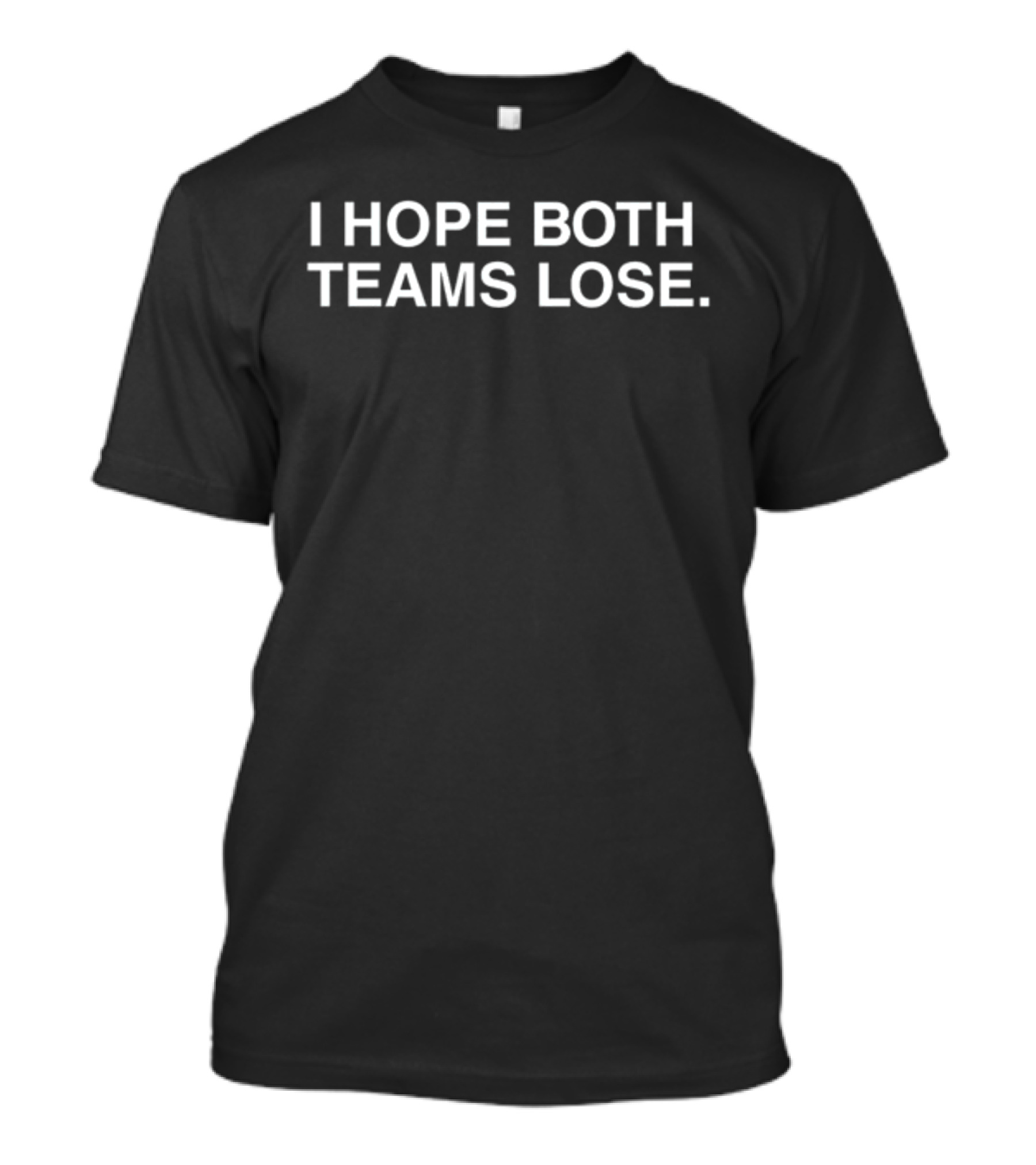 An Wilson I Hope Both Teams Lose T-Shirt