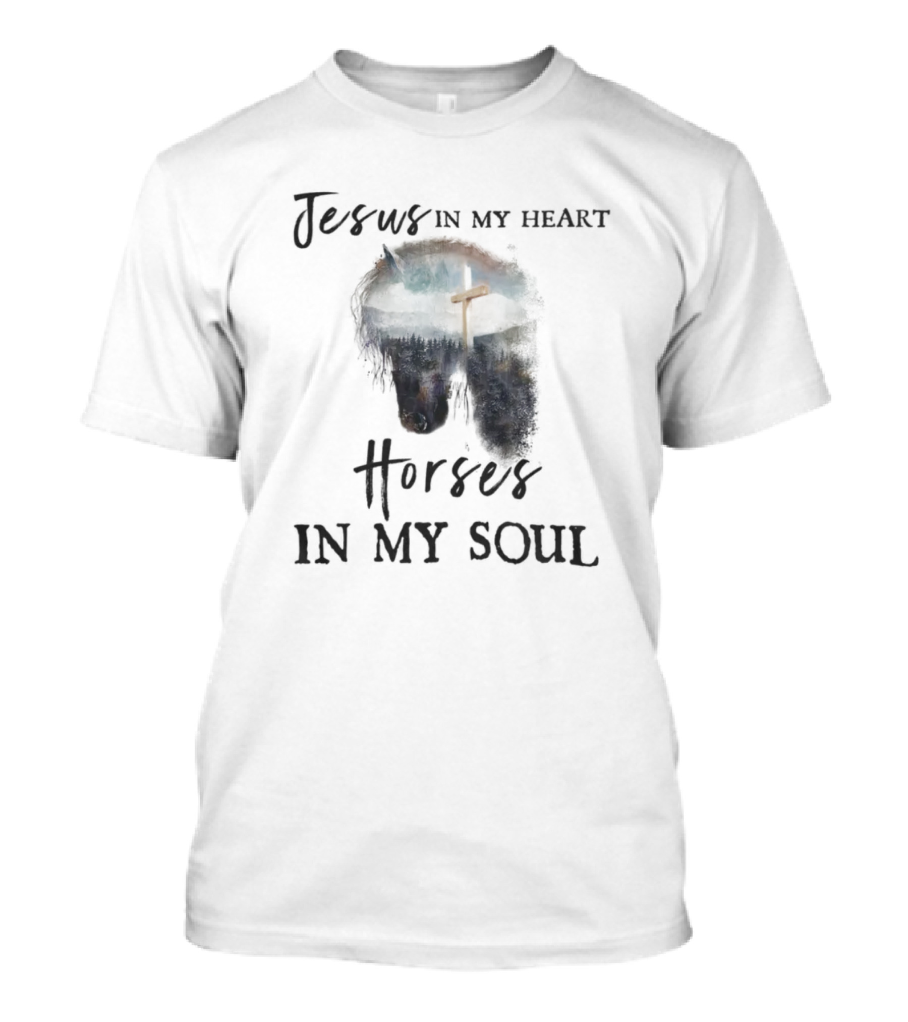 Jesus In My Heart With Horse And Cross In My Soul T-Shirt