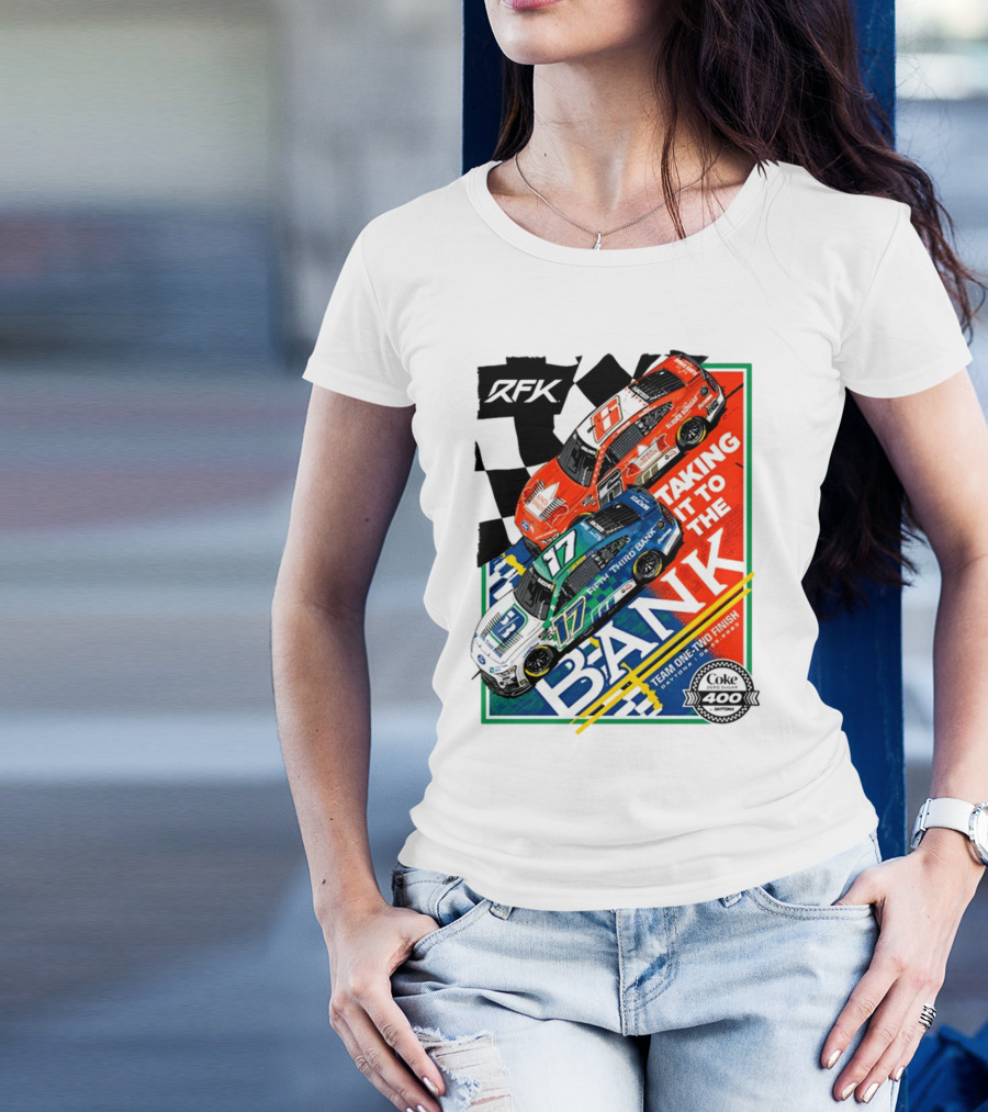 RFK Racing Taking It To The Bank Team One-Two Finish Coke 400 Daytona T-Shirt