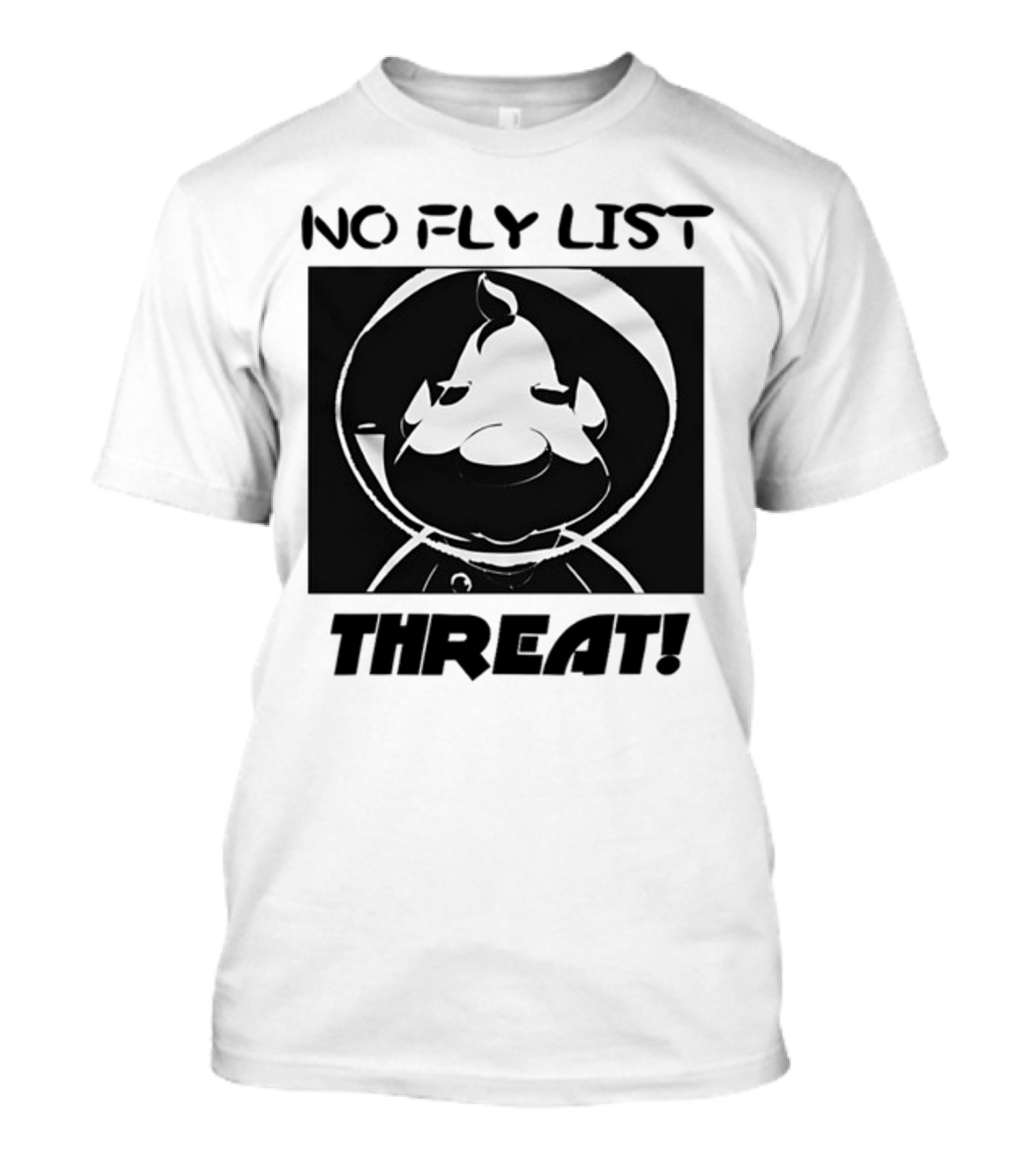 No Fly List Threat Theeggdrop Character T-Shirt
