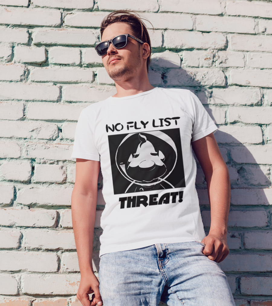 No Fly List Threat Theeggdrop Character T-Shirt