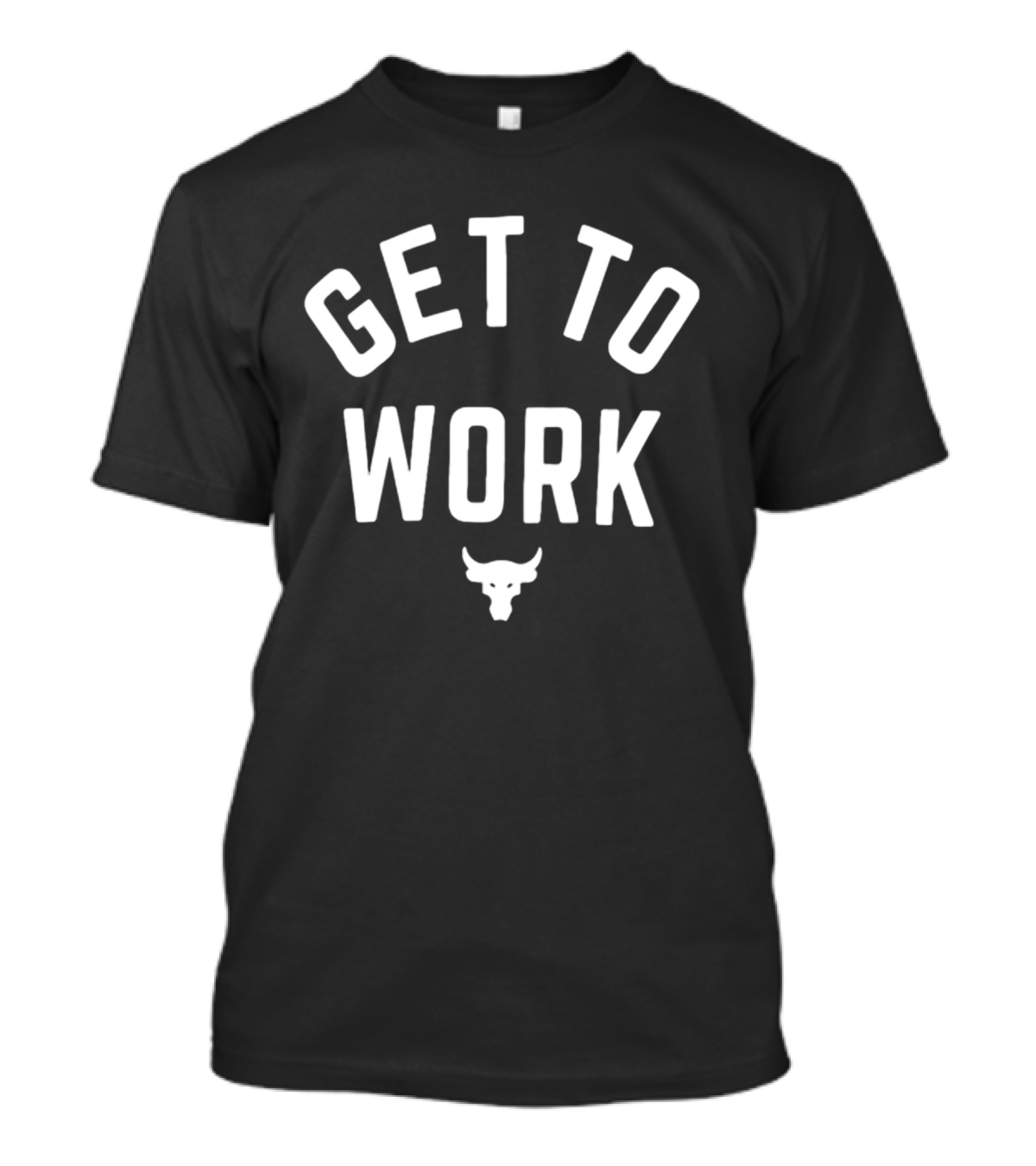 Get To Work Motivational Bull T-Shirt