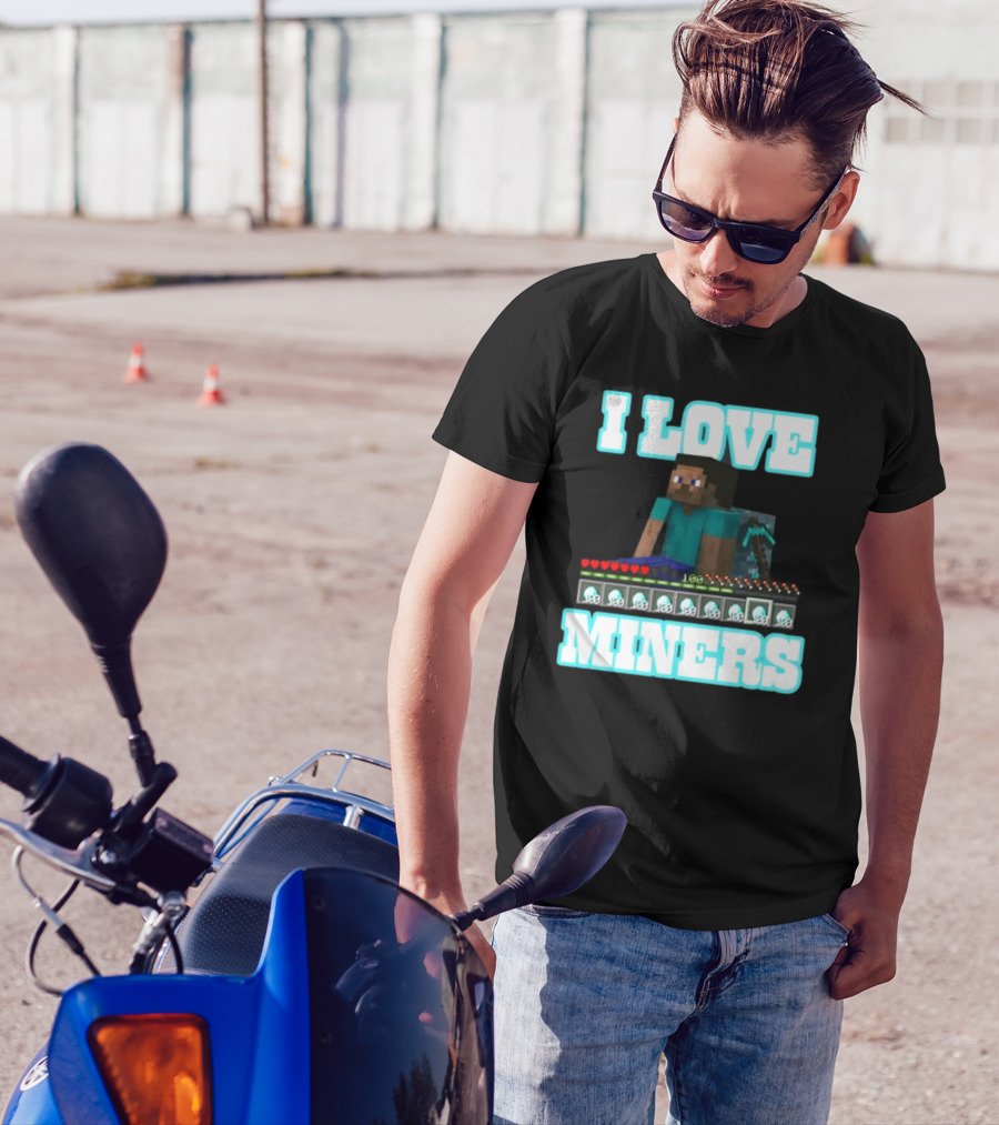 I Love Miners Pixel Block Adventure By Hahafunnyclothing T-Shirt