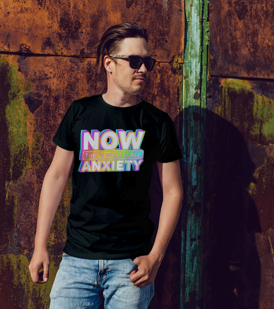 Blondenerd Wearing NOW THAT'S WHAT I CALL ANXIETY Retro T-Shirt