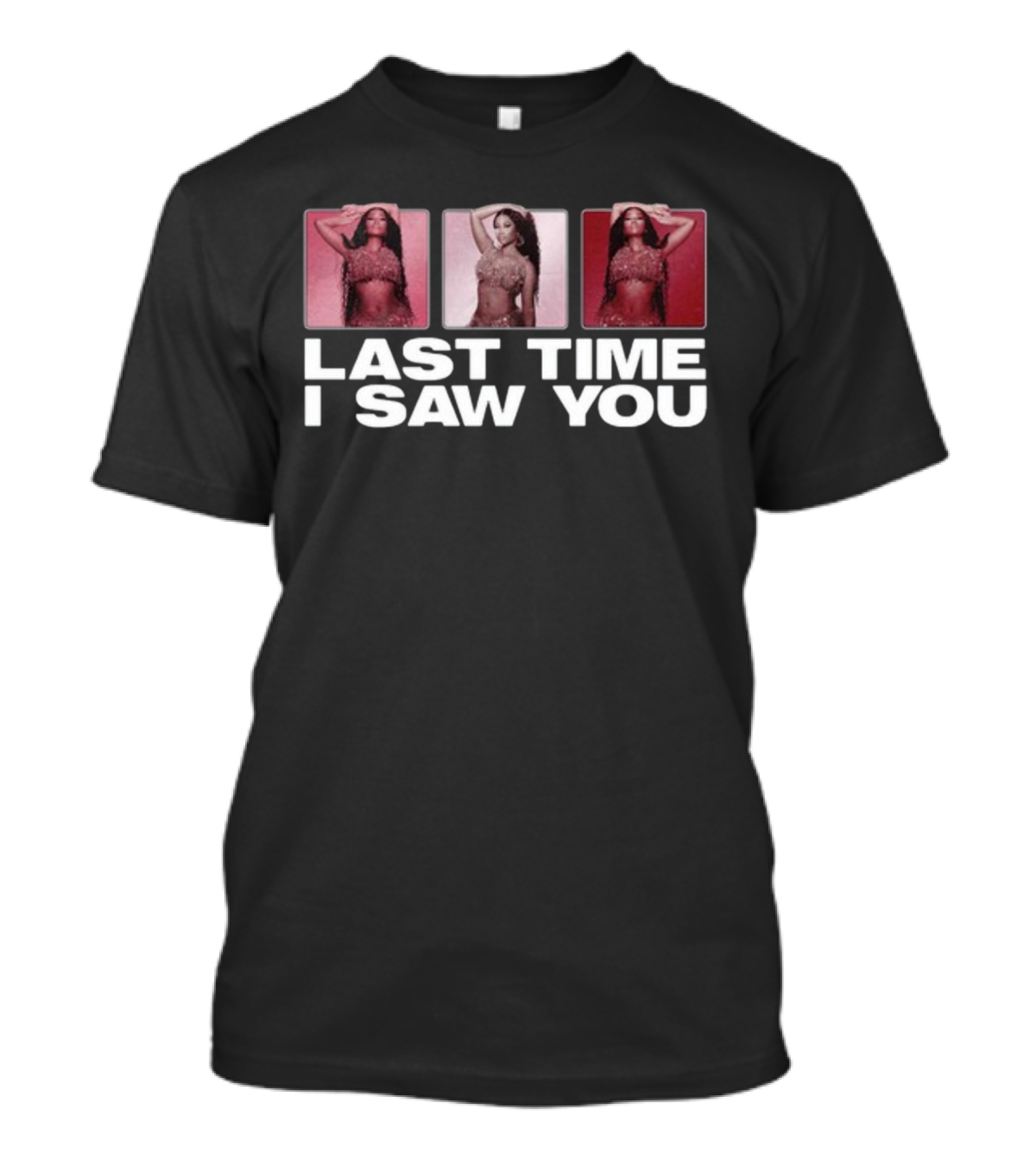 Nicki Minaj Last Time I Saw You T-Shirt