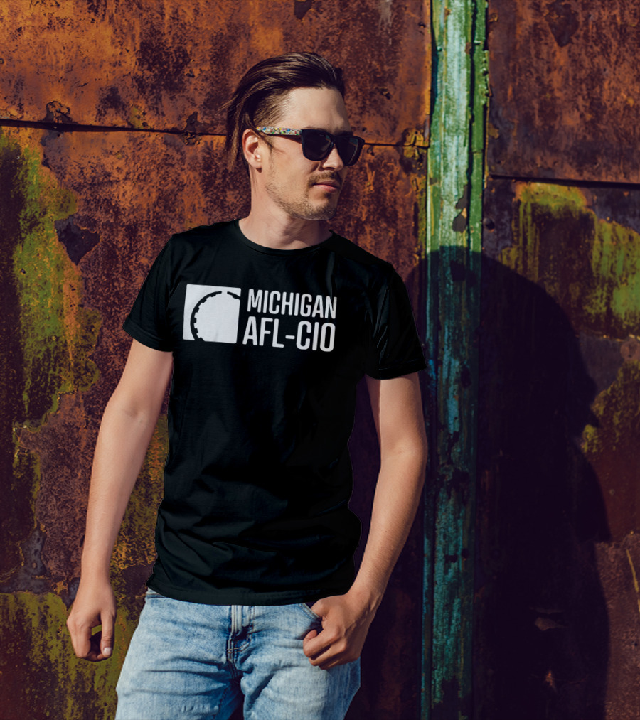 MICHIGAN AFL-CIO Union Labor Rights Advocacy T-Shirt