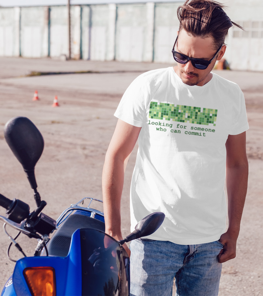 Looking For Someone Who Can Commit Green Square Pixel Concept T-Shirt