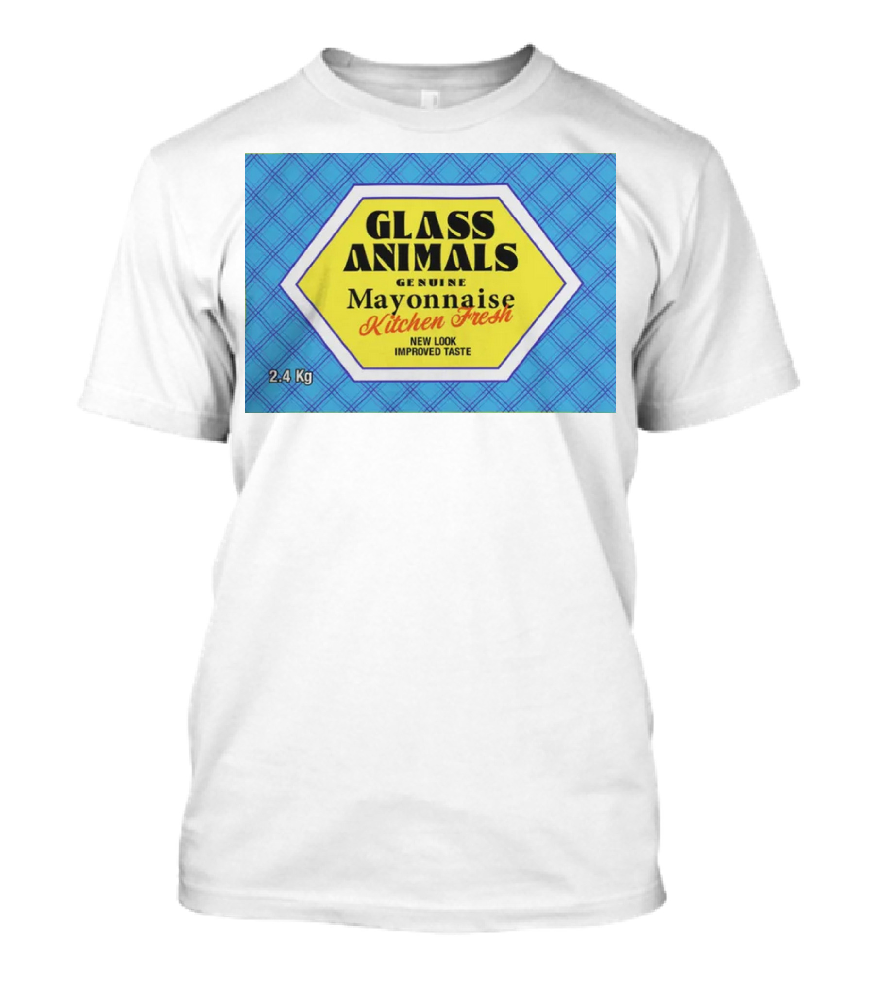 Glass Animals Genuine Mayonnaise Kitchen Fresh New Look Improved Taste 2.4 Kg T-Shirt