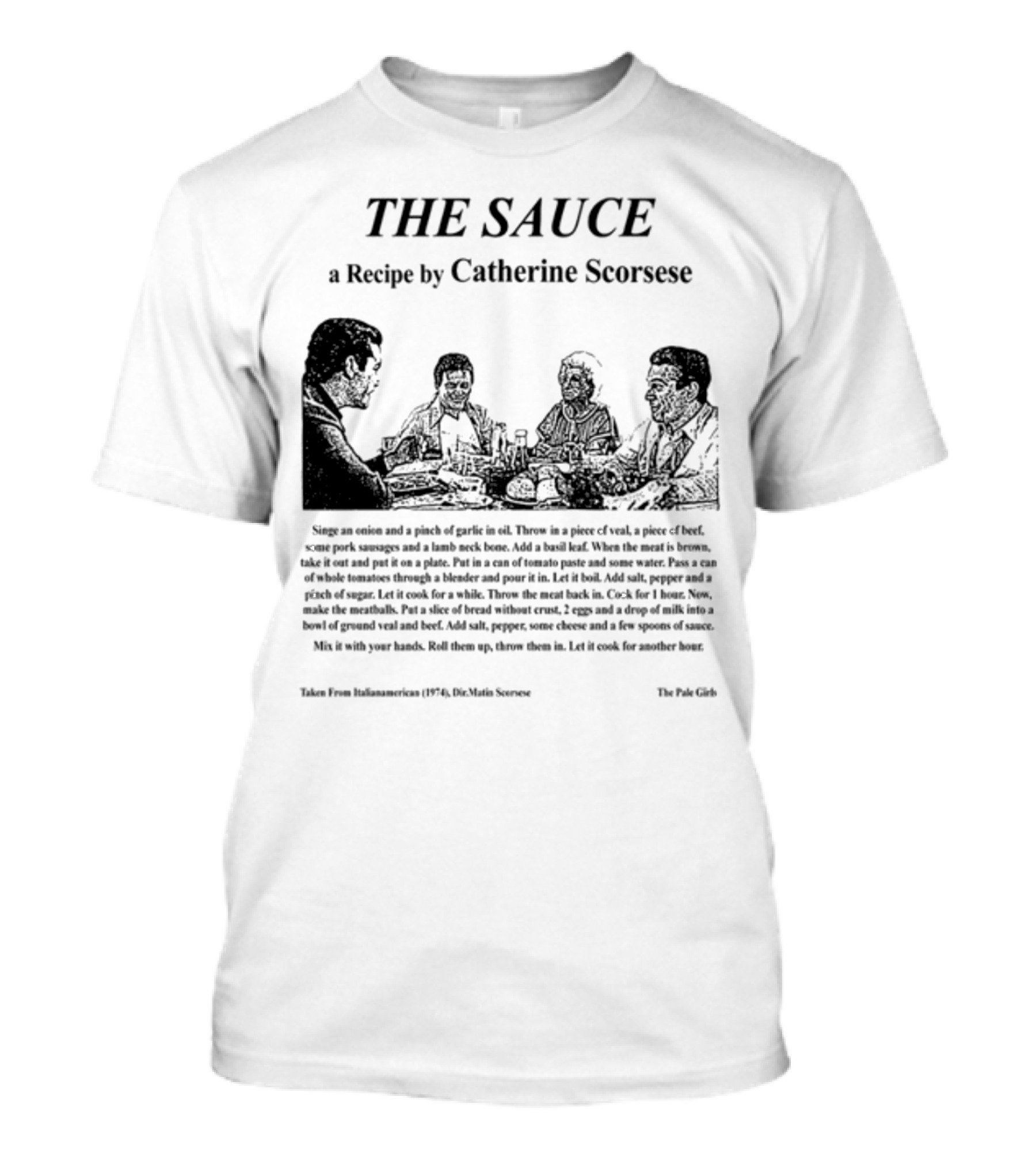 THE SAUCE A Recipe By Catherine Scorsese From Italianamerican 1974 Martin Scorsese The Pale Girls T-Shirt