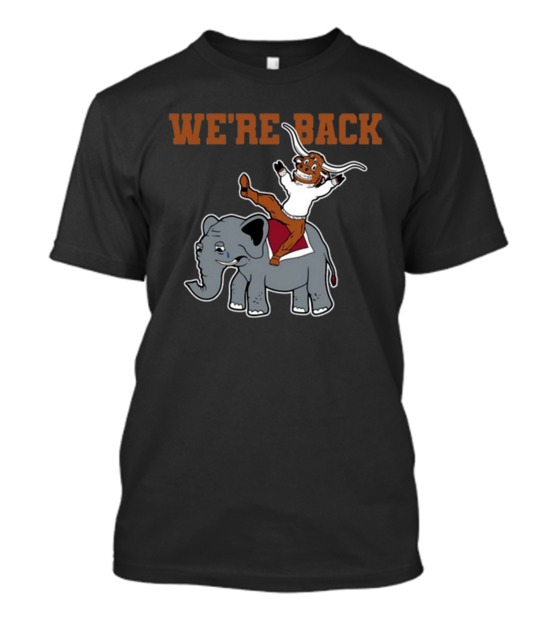 We're Back Texas Longhorn Riding Elephant T-Shirt