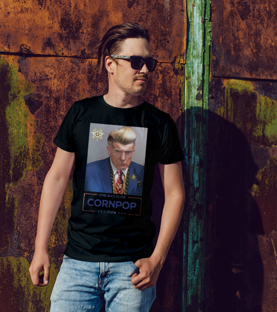 Trump Cornpop One Bad Dude T-Shirt